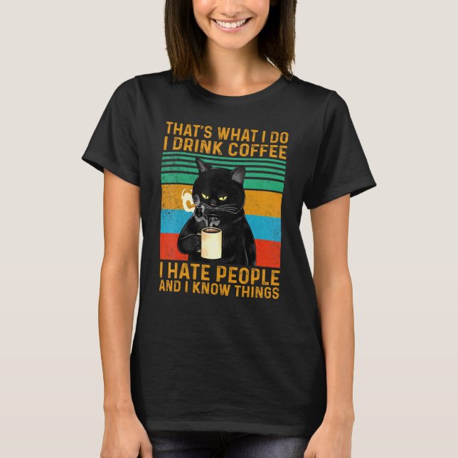 Camiseta É O Que Eu Tomo Café Eu Odeio Pessoas Pretas (Frente)