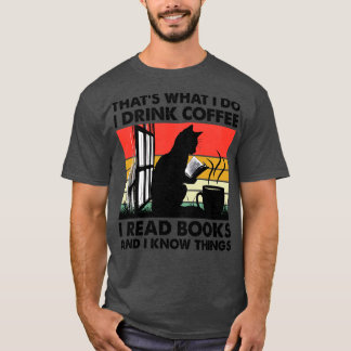 Camiseta É O Que Eu Tomo Café Li Livros E Eu