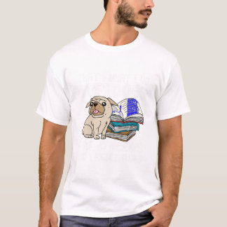 Camiseta É o que faço para colocar cães que leio livros que