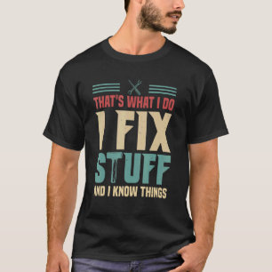 Camiseta É o que faço para consertar coisas e sei coisas 2