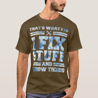 Camiseta É o que faço para consertar coisas e sei coisas di