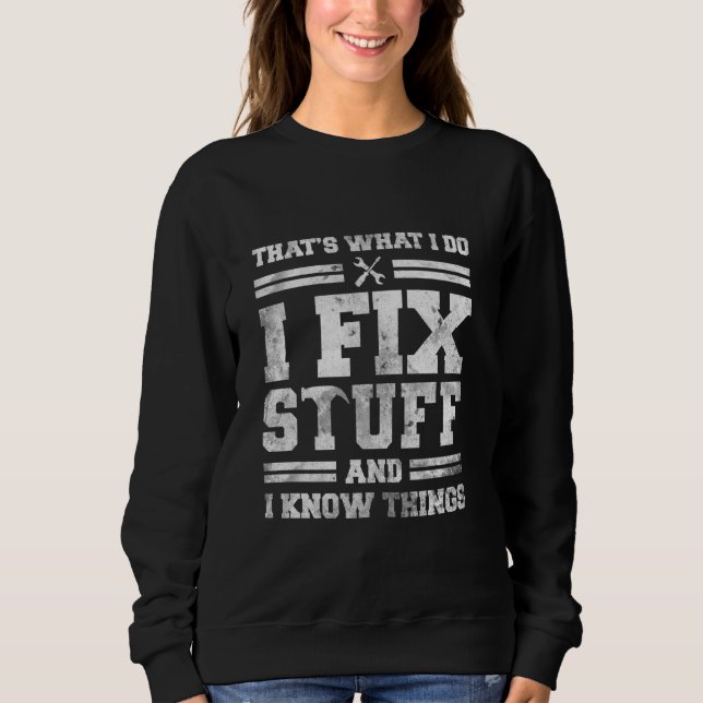 Camiseta É o que faço para consertar coisas e sei coisas di (Frente)