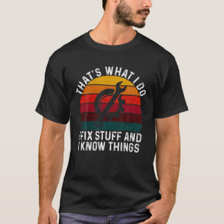 Camiseta É o que faço para consertar coisas e sei coisas di