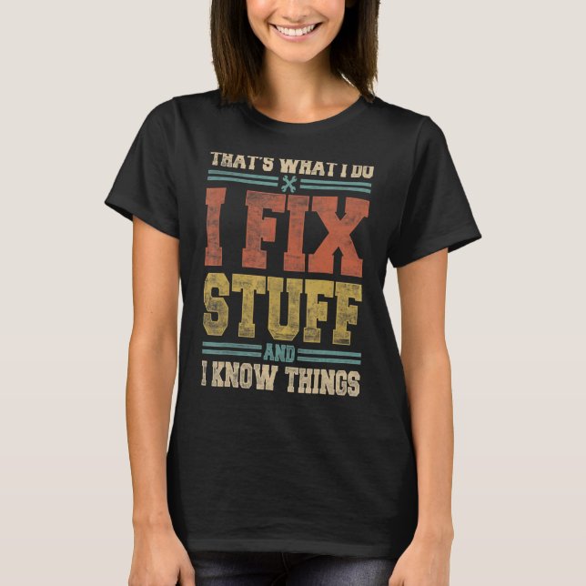 Camiseta É o que faço para consertar coisas e sei coisas, M (Frente)