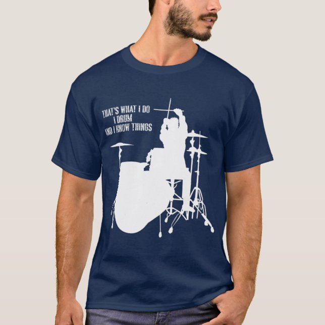 Camiseta É o que faço, tambor e sei coisas Drummer (Frente)