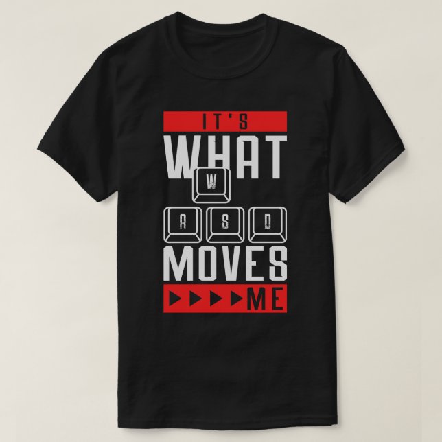 Camiseta É O Que Me Motiva Videos games De Citação Engraçad (Frente do Design)