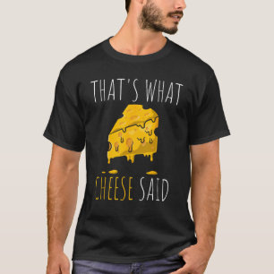Camiseta É o que o queijo disse