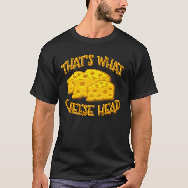 Camiseta É o Queijo Engraçado de Cheesehead (Frente)