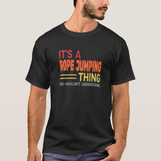 Camiseta É o Rope Jumping Thing para o exercício retro Jump