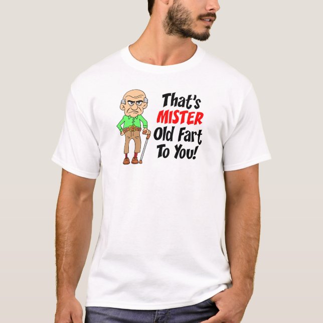 Camiseta É o Sr. Fart velho para você (Frente)