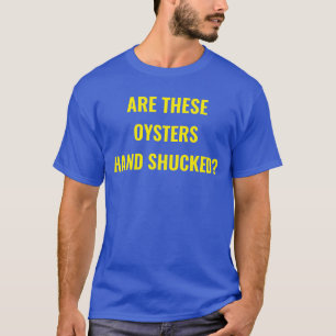 Camiseta "É o T Shucked mão da paródia do filme destas