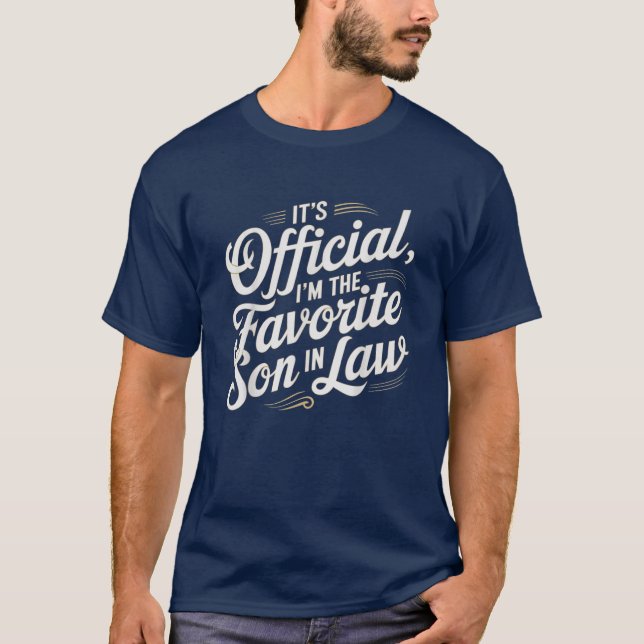 Camiseta É oficial, sou o filho-de-lei favorito. (Frente)