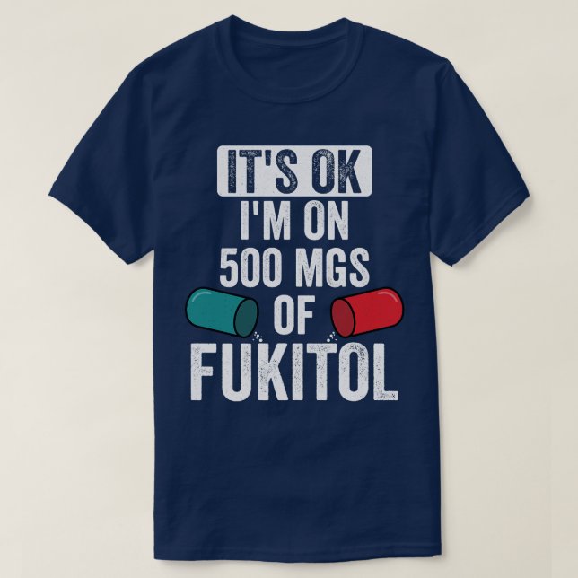 Camiseta É OK Im Em 500 Mgs De Fukitol (Frente do Design)