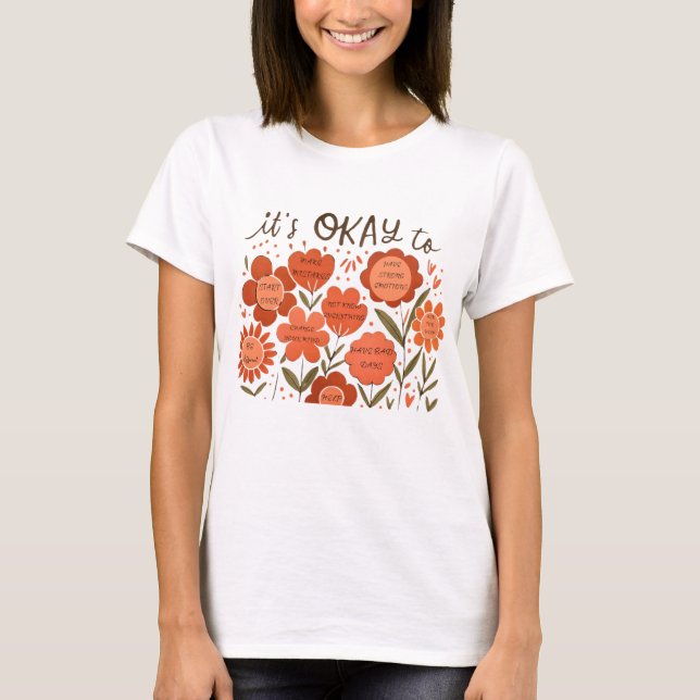 Camiseta é OK para – Design Floral Positividade Retro (Frente)