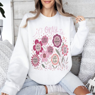 Camiseta É Okay Para Boho Floral Sweatshirt