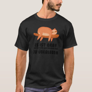 Camiseta é okay se você tentou sobreviver preguiça