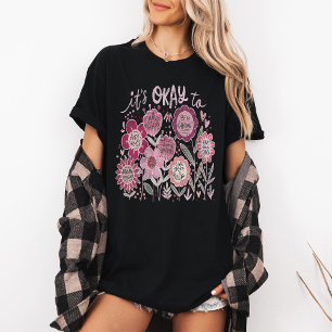 Camiseta É Okay Ser Floral Boho