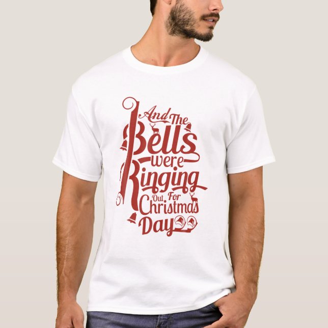 Camiseta E Os Sinos Estavam Tocando No Dia De Natal (Frente)