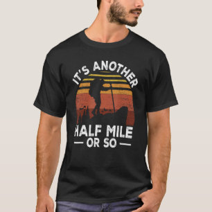 Camiseta É outra meia milha ou assim montanhas do caminhone