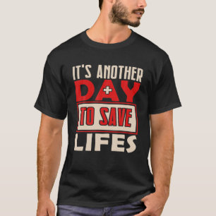 Camiseta É outro dia para salvar vidas através da enfermeir