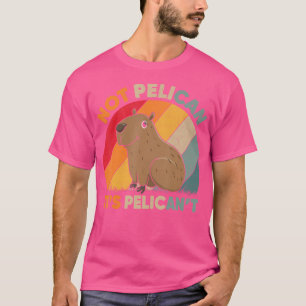 Camiseta É Pelicano, Não Pelicano, Cavy Rodent Capybara Lo