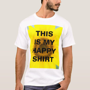 Camiseta É personalizado 'ISTO MEU SHIRT FELIZ
