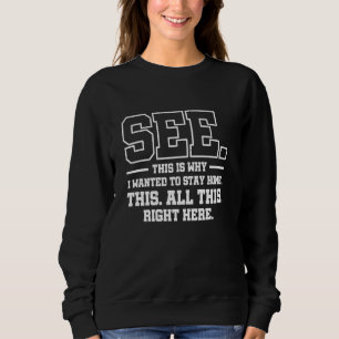 Camiseta É Por Isso Que Eu Queria Ficar Em Casa Isto Tudo