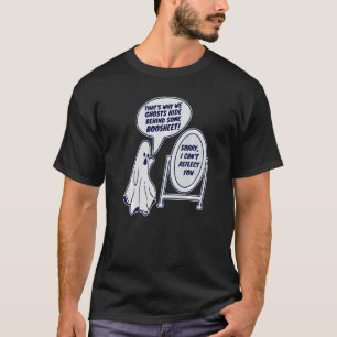 Camiseta É por isso que fantasmas escondem atrás de um boo