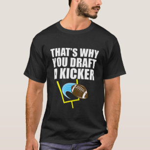 Camiseta É por isso que você esboça um futebol