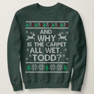 Camiseta E porque é que o tapete está molhado Todd?