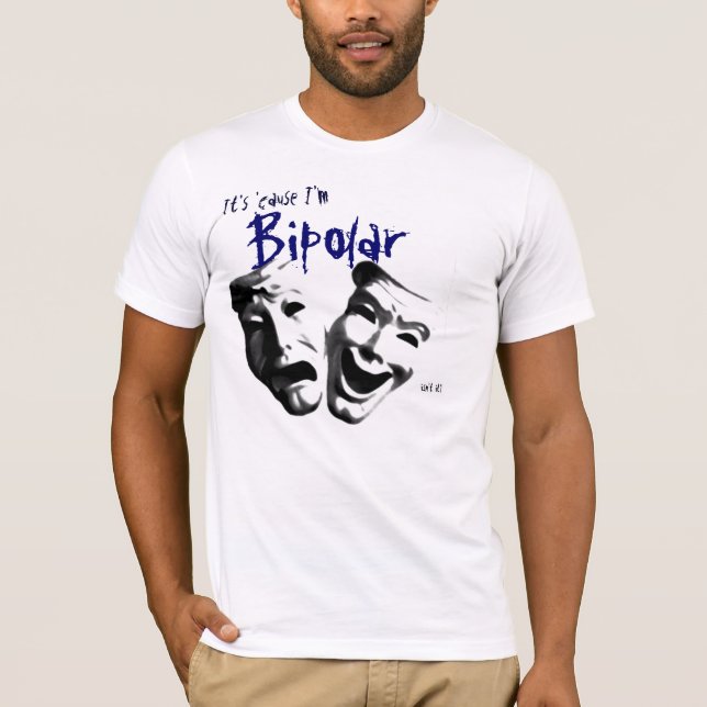 Camiseta É porque eu sou bipolar (Frente)
