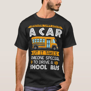 Camiseta É Preciso Alguém Especial Para Dirigir Um Ônibus E