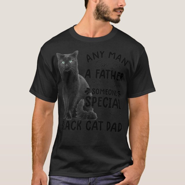 Camiseta É Preciso Alguém Especial Para Ser Um Gato Negro (Frente)