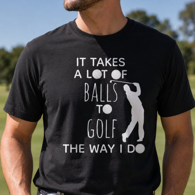 Camiseta É preciso muitas bolas para jogar golfe do jeito q (Criador carregado)