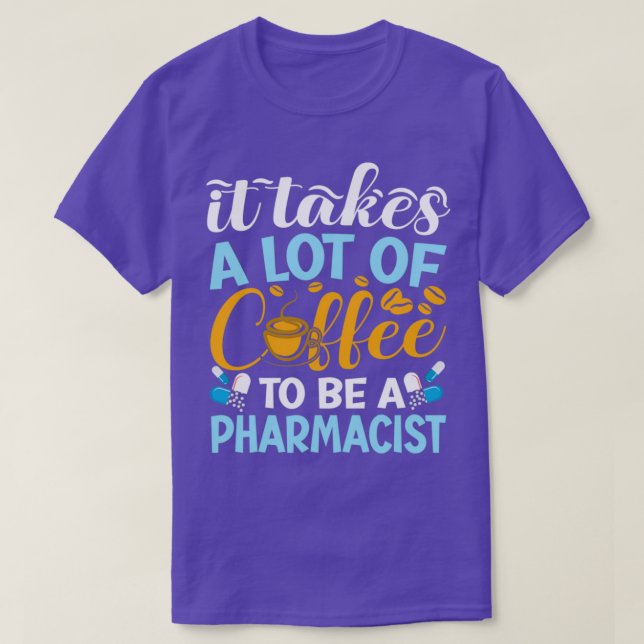 Camiseta É Preciso Muito Café Para Ser Farmacêutico (Frente do Design)