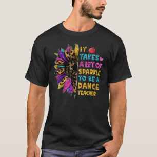 Camiseta É Preciso Muito Esparto Para Ser Professora De Dan