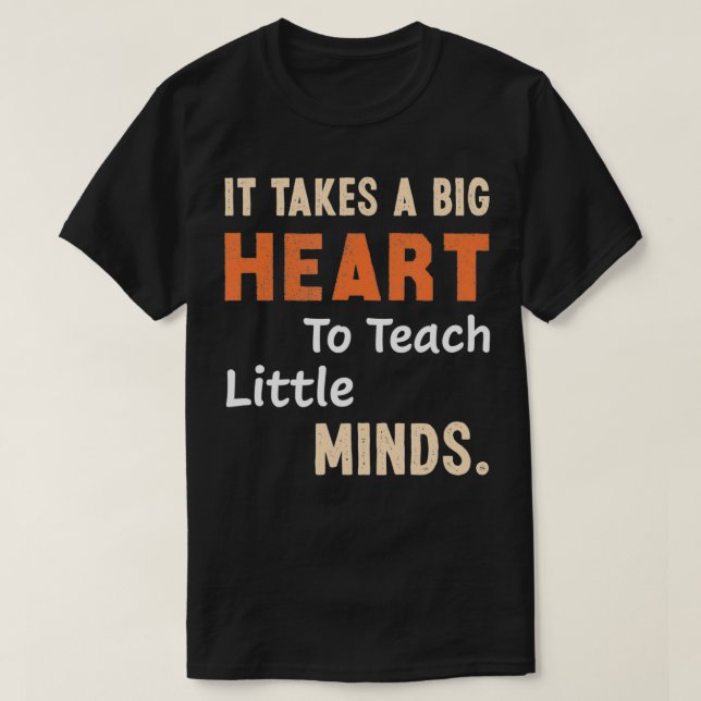 Camiseta É preciso um grande coração para ensinar (Frente do Design)