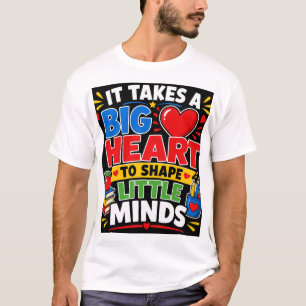 Camiseta É Preciso Um Grande Coração Para Formar Pequenas M
