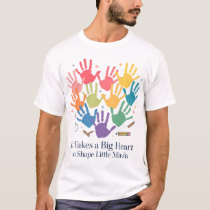Camiseta É preciso um grande coração para moldar mentes peq
