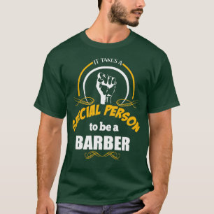 CAMISETA É PRECISO UMA PESSOA ESPECIAL PARA SER UM BARBER