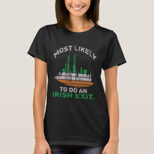 Camiseta É Provável Que Se Faça Uma Rua De Saída Irlandesa,