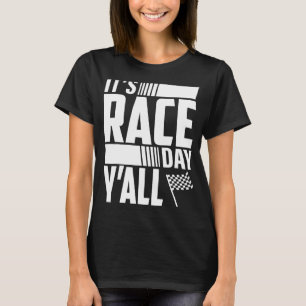Camiseta É Race Day Y'all Race Car Race Track Engraçado Ra
