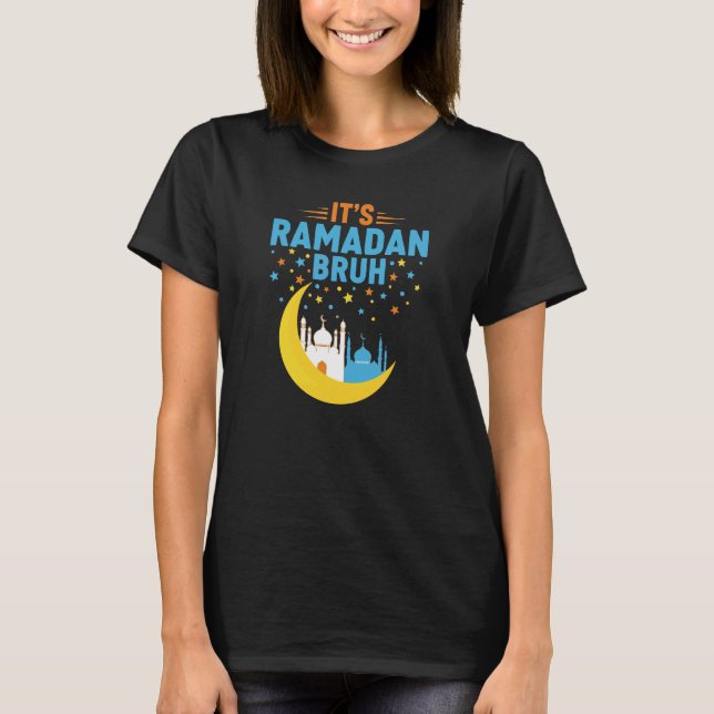 Camiseta É Ramadan Bruh Muçulmano Ramadan Mubarak Eid Homen (Frente)