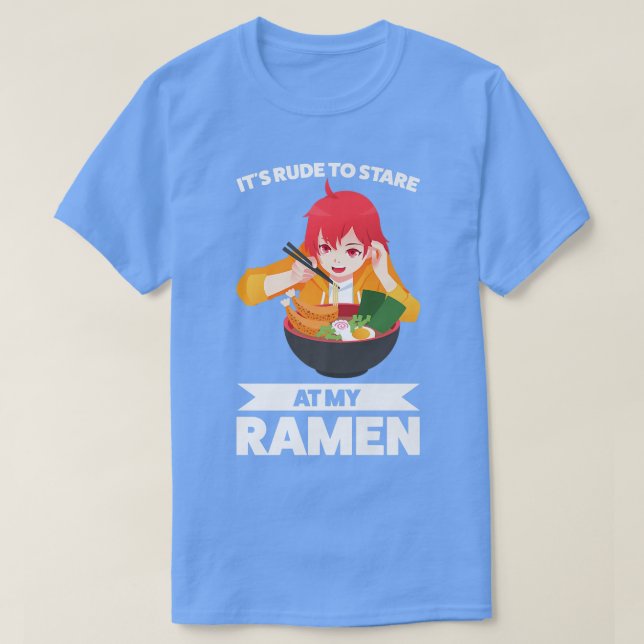 Camiseta É Rude olhar para o meu Ramen Ramen Japonês 380 (Frente do Design)