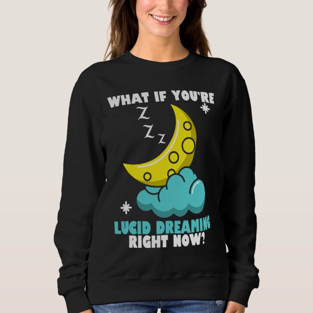 Camiseta E se você está sonhando com Lucid Drea? (Frente)