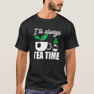Camiseta É sempre o tempo do chá, uma taça do chá B