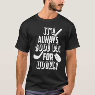 Camiseta É sempre um bom dia para o hóquei