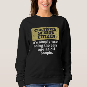 Camiseta É Simplesmente Estranho Ter A Mesma Idade Que As P