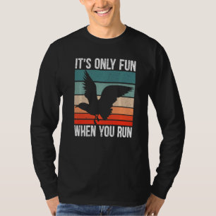 Camiseta É Só Diversão Quando Você Corre Pássaro Ave Marinh
