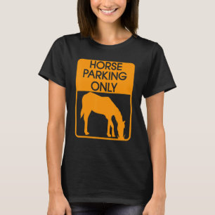 Camiseta É só estacionamento de cavalos, apenas corridas de